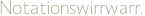 Notationswirrwarr.